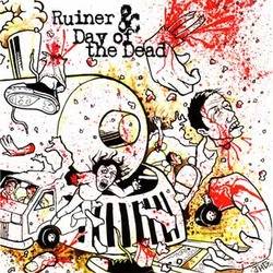 Day Of The Dead : Day Of The Dead - Ruiner